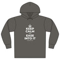 KEEP CALM AND EASE INTO IT Organic Hoodie Tee