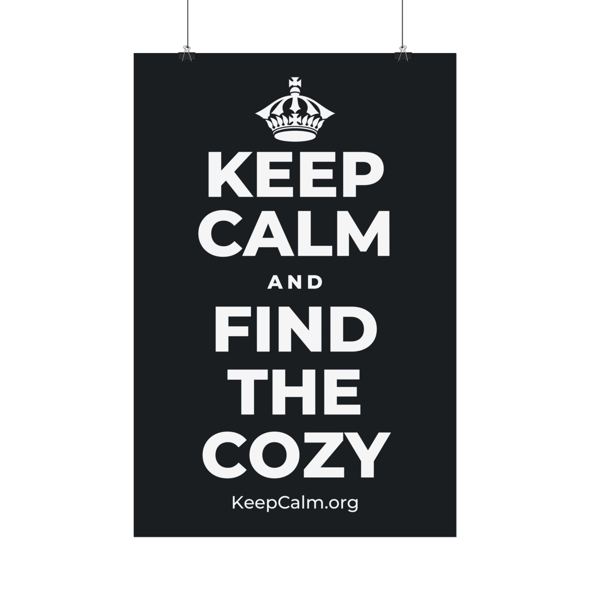 KEEP CALM AND FIND THE COZY Satin Poster (Dark)