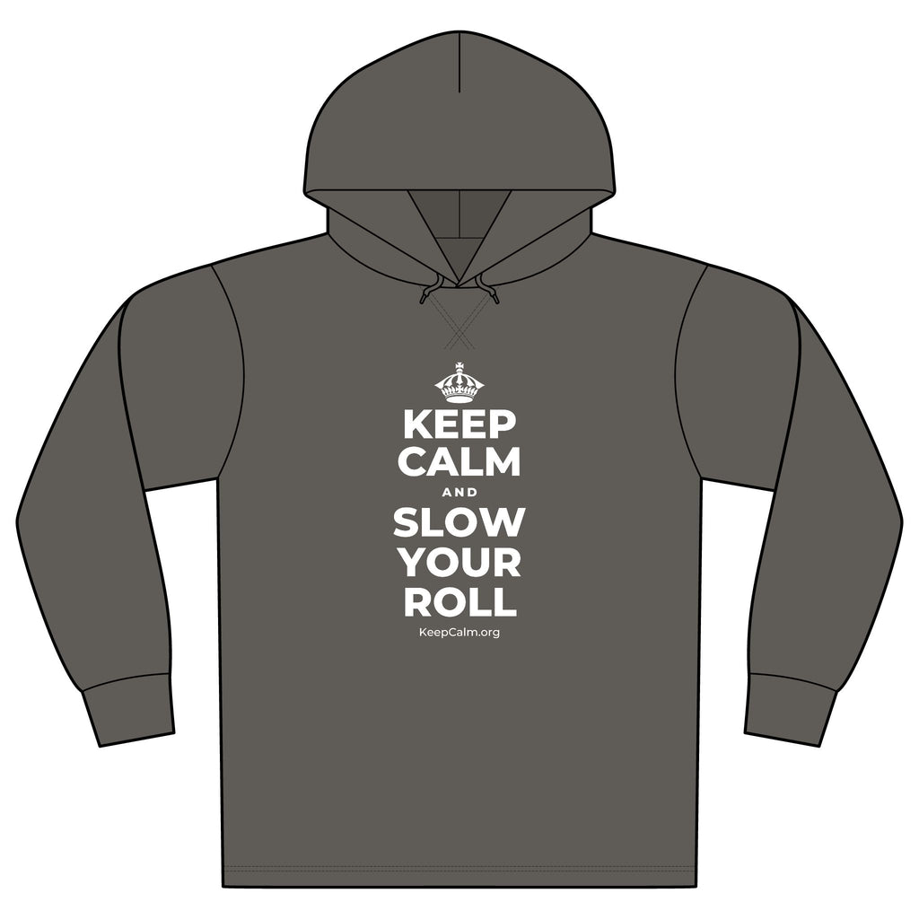 KEEP CALM AND SLOW YOUR ROLL Organic Hoodie Tee