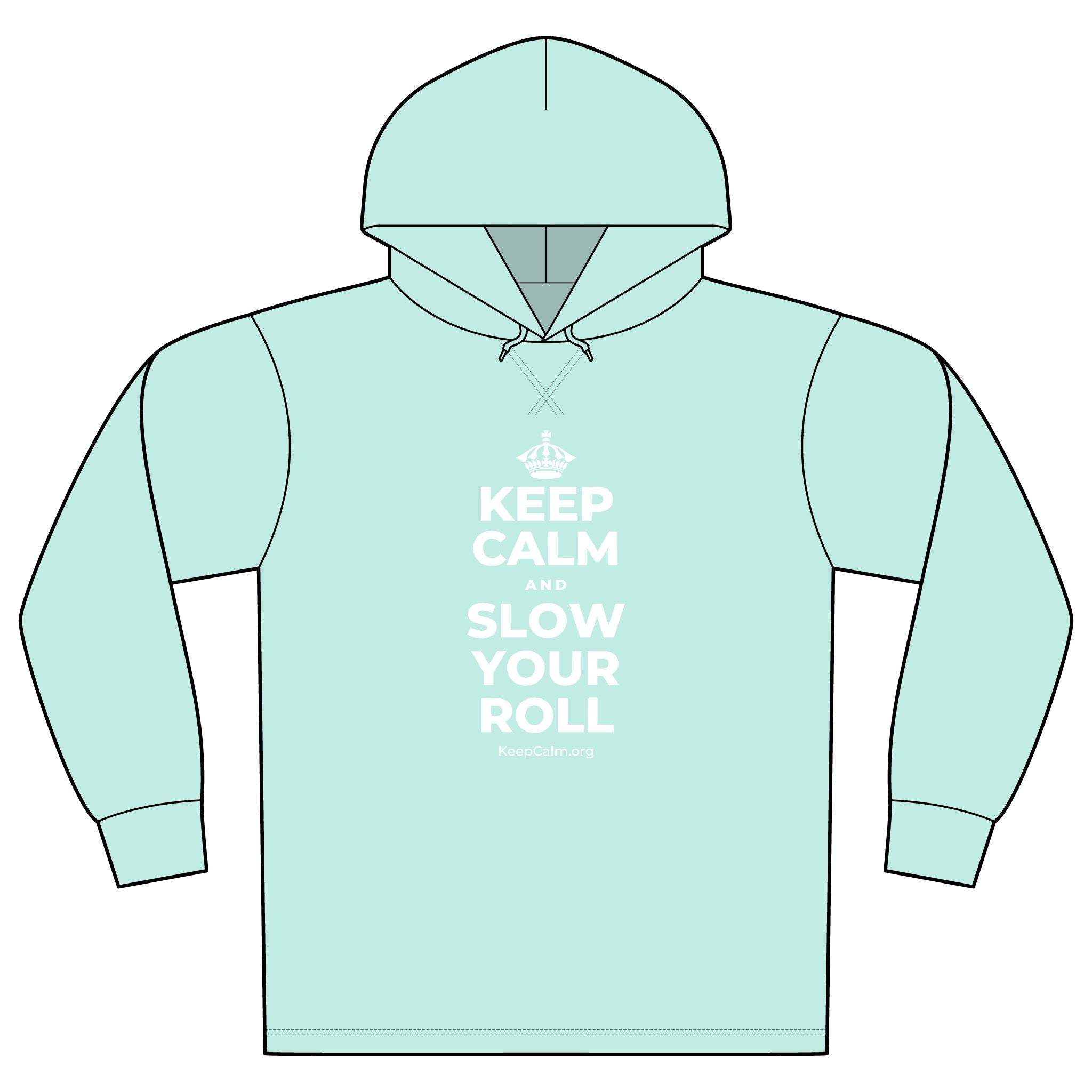 KEEP CALM AND SLOW YOUR ROLL Organic Hoodie Tee