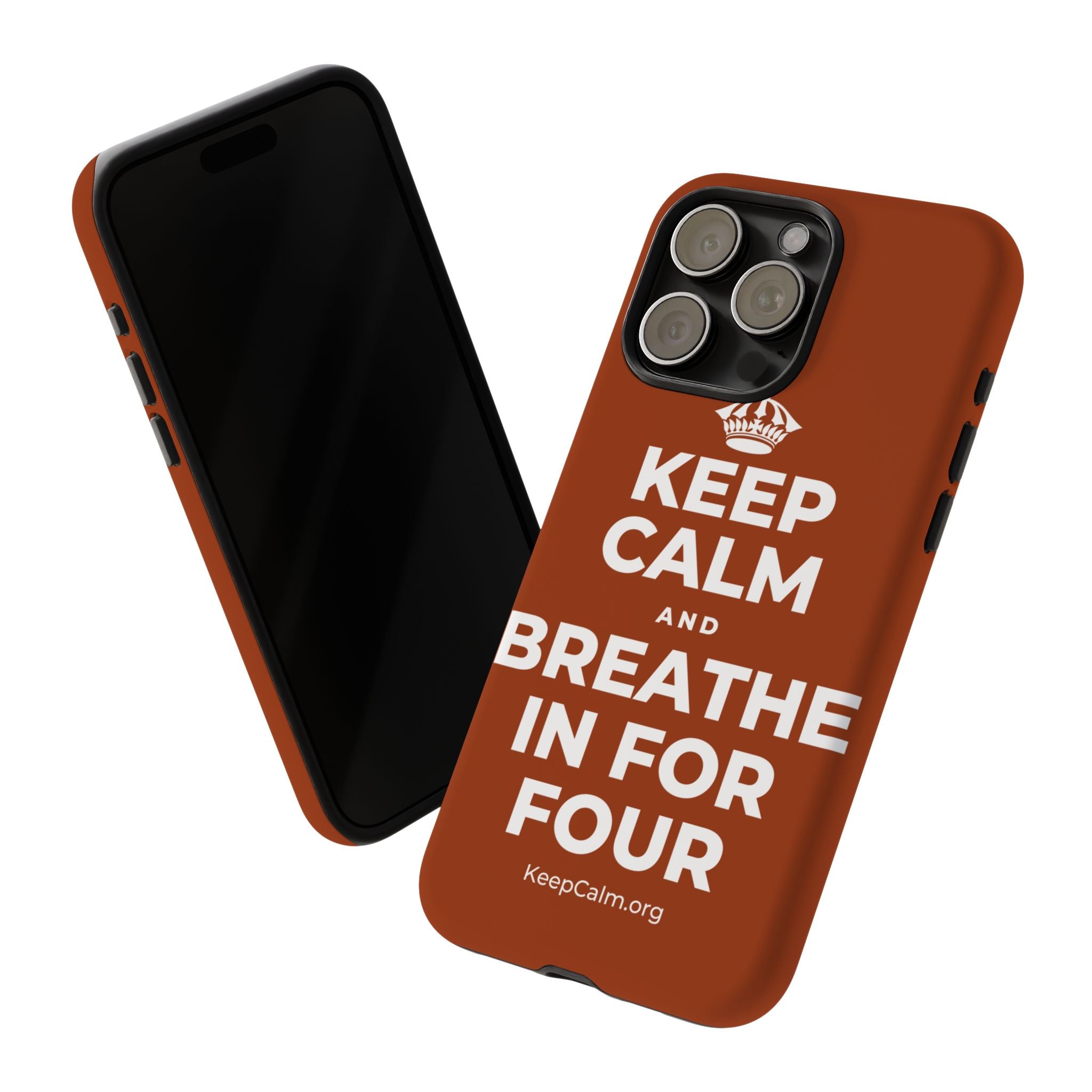 KEEP CALM AND BREATHE IN FOR FOUR Phone Case