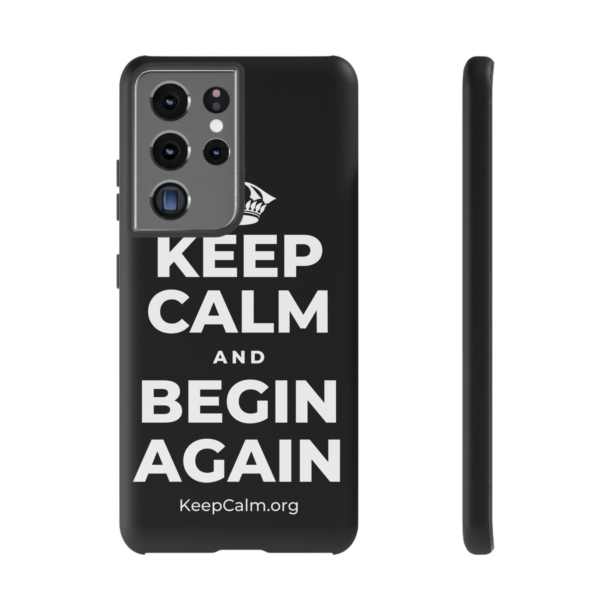 KEEP CALM AND BEGIN AGAIN Phone Case