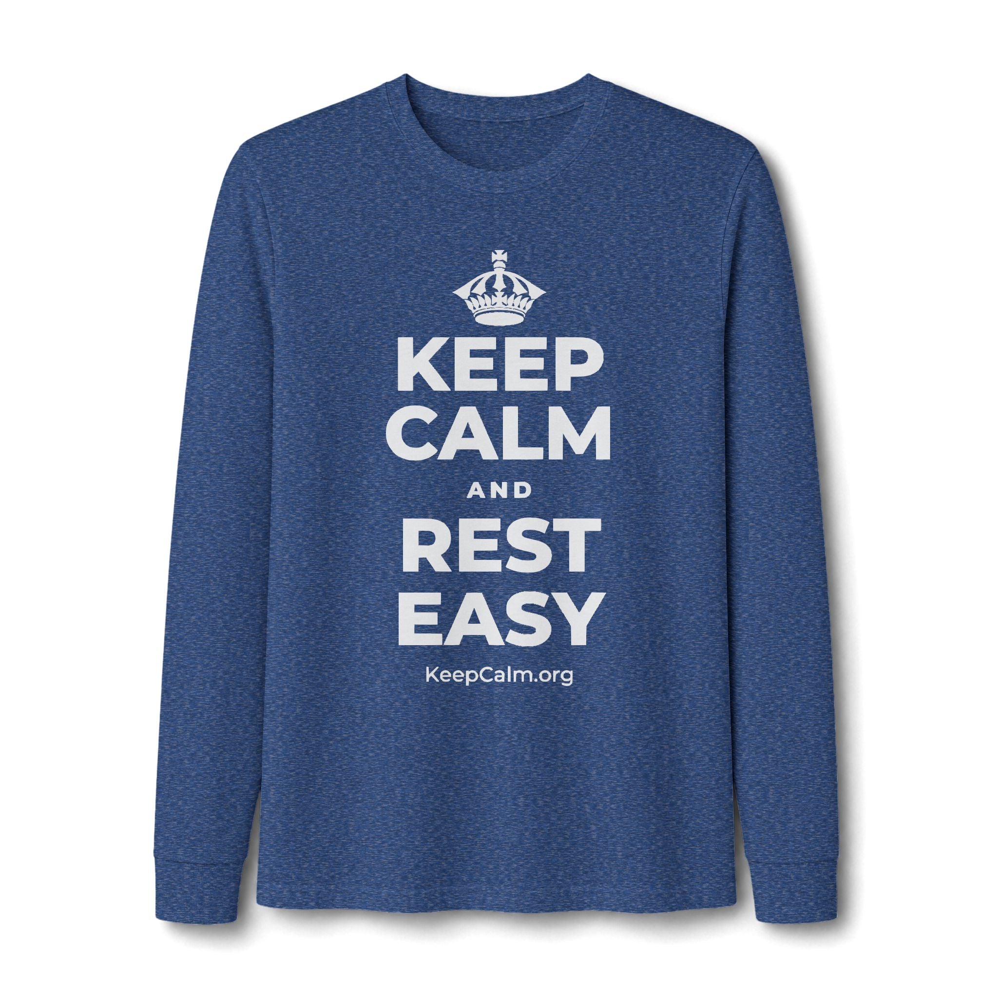 KEEP CALM AND REST EASY Long Sleeve Tee