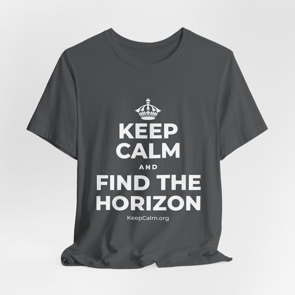 KEEP CALM AND FIND THE HORIZON T-Shirt (White–Asphalt)