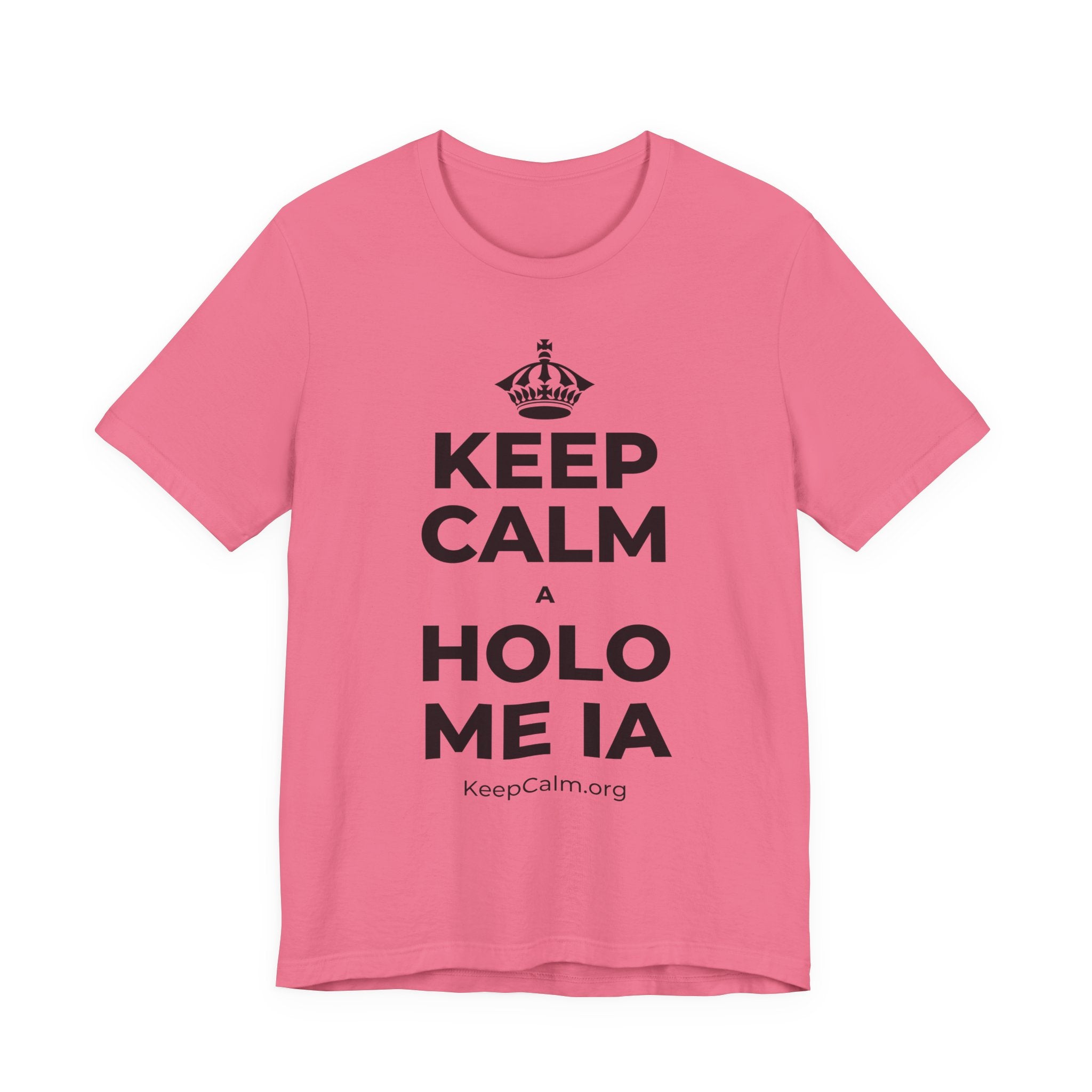 KEEP CALM A HOLO ME IA T-Shirt (Military Green–Autumn)