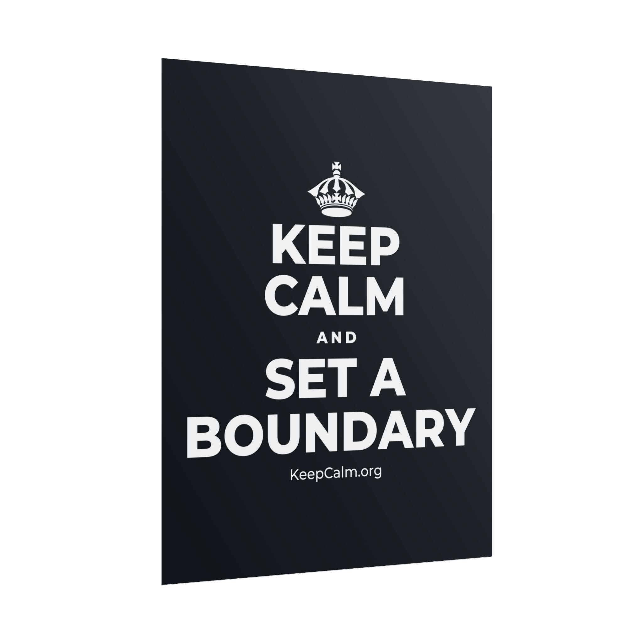 KEEP CALM AND SET A BOUNDARY Poster (Dark)