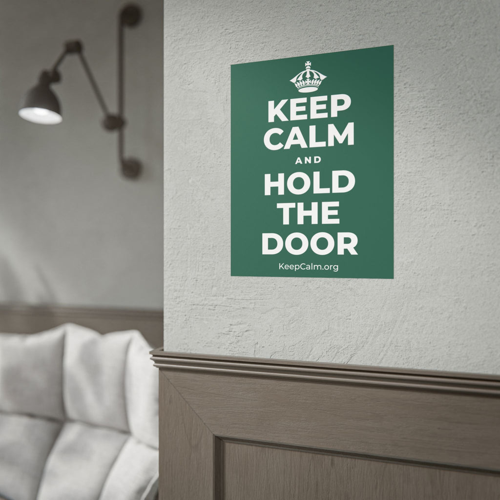 KEEP CALM AND HOLD THE DOOR Poster