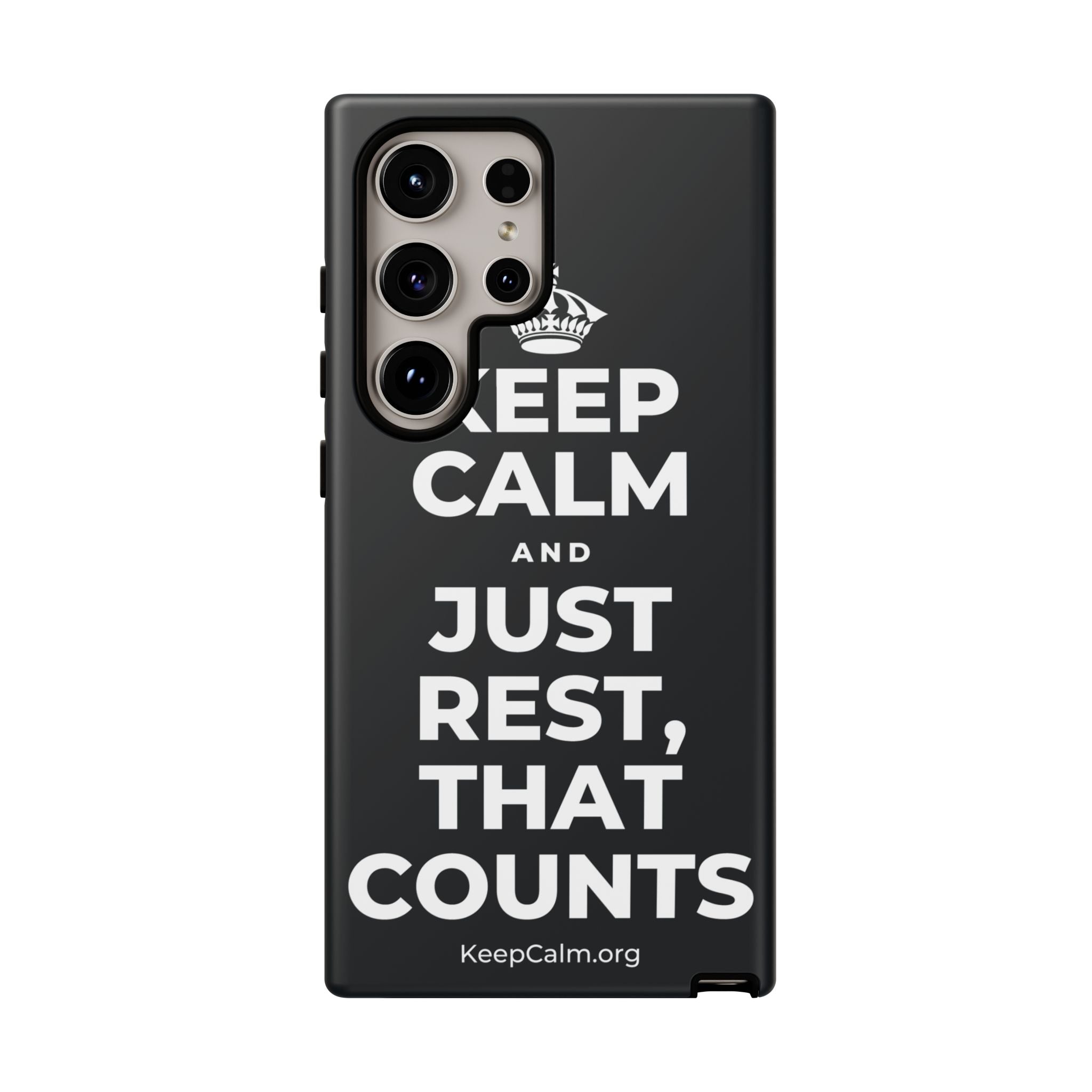 KEEP CALM AND JUST REST, THAT COUNTS Phone Case (Dark)