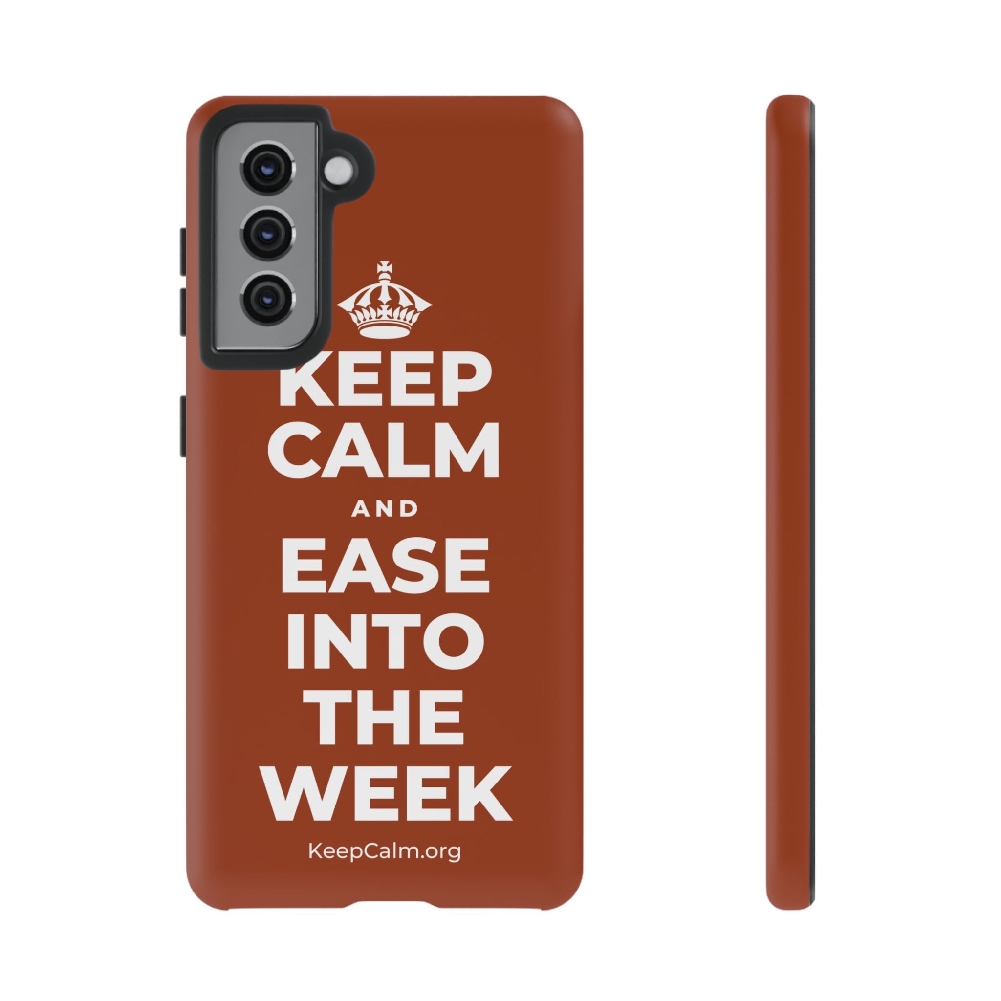 KEEP CALM AND EASE INTO THE WEEK Phone Case