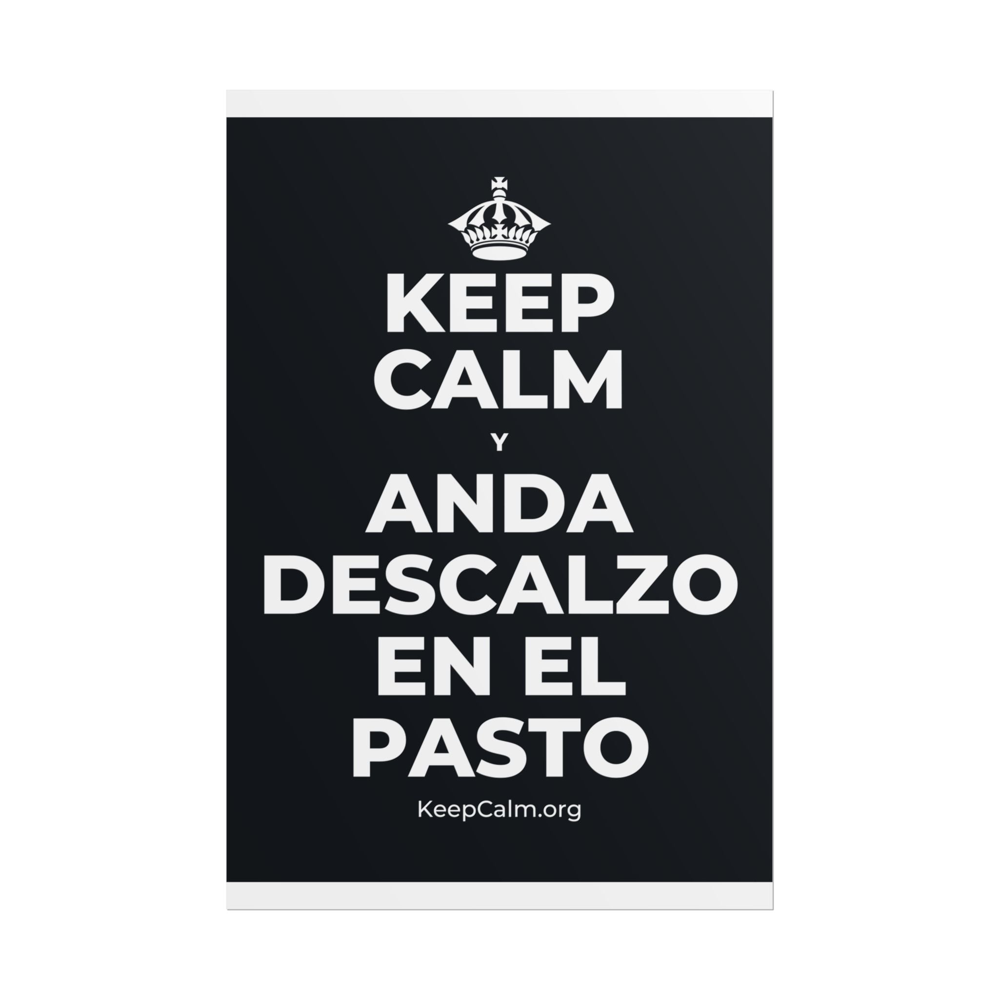 KEEP CALM Y ANDA DESCALZO EN EL PASTO Poster (Dark)