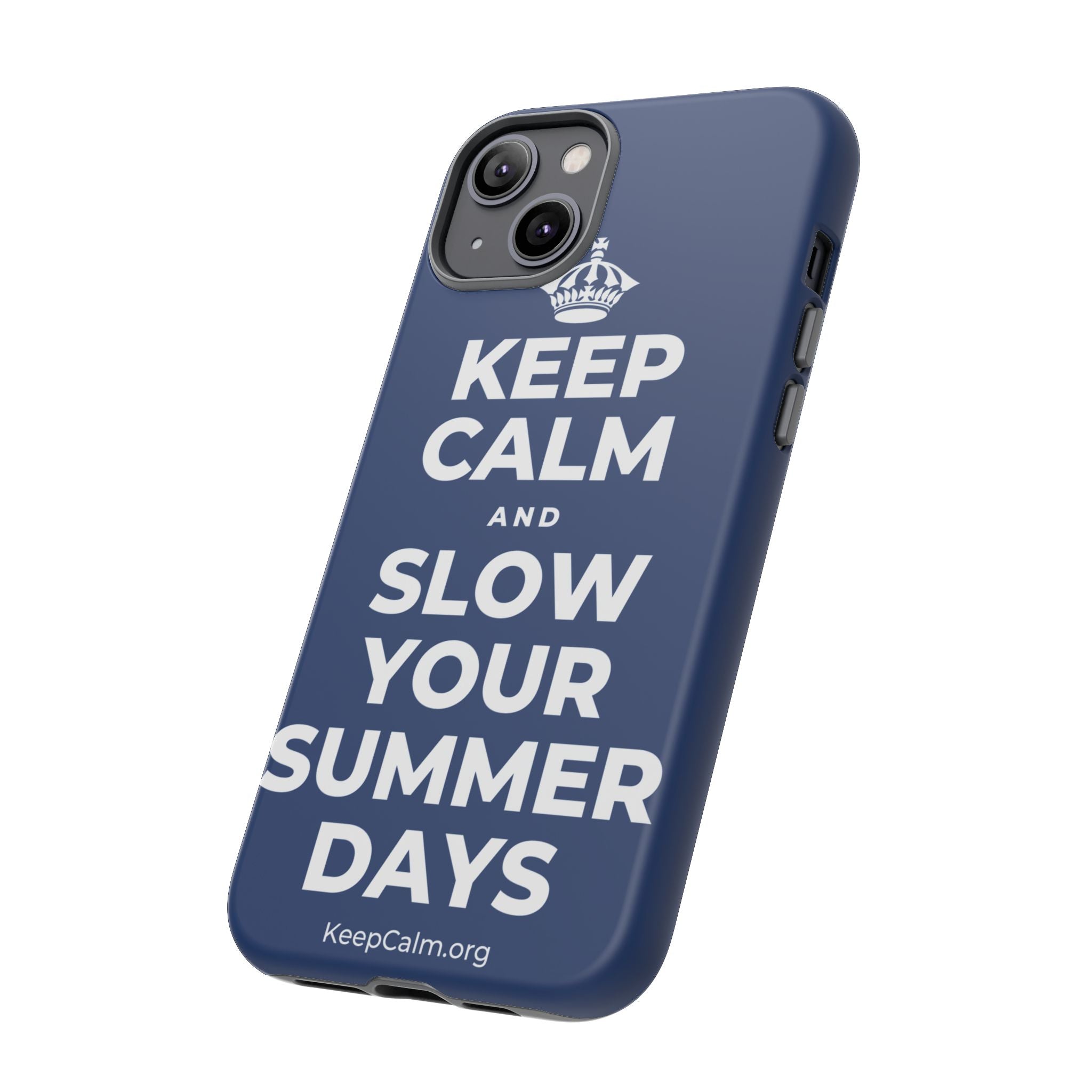 KEEP CALM AND SLOW YOUR SUMMER DAYS Phone Case