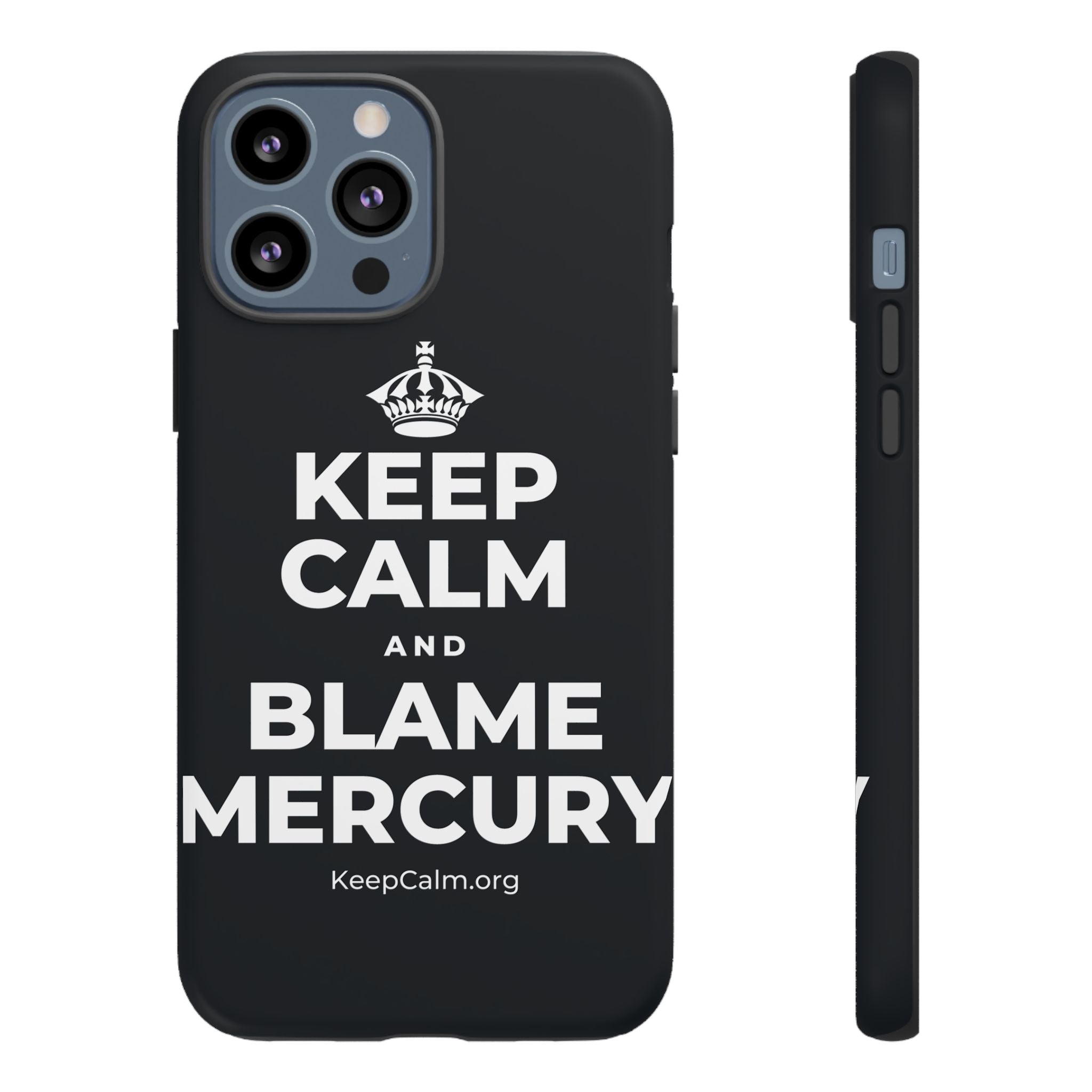 KEEP CALM AND BLAME MERCURY Phone Case (Dark)