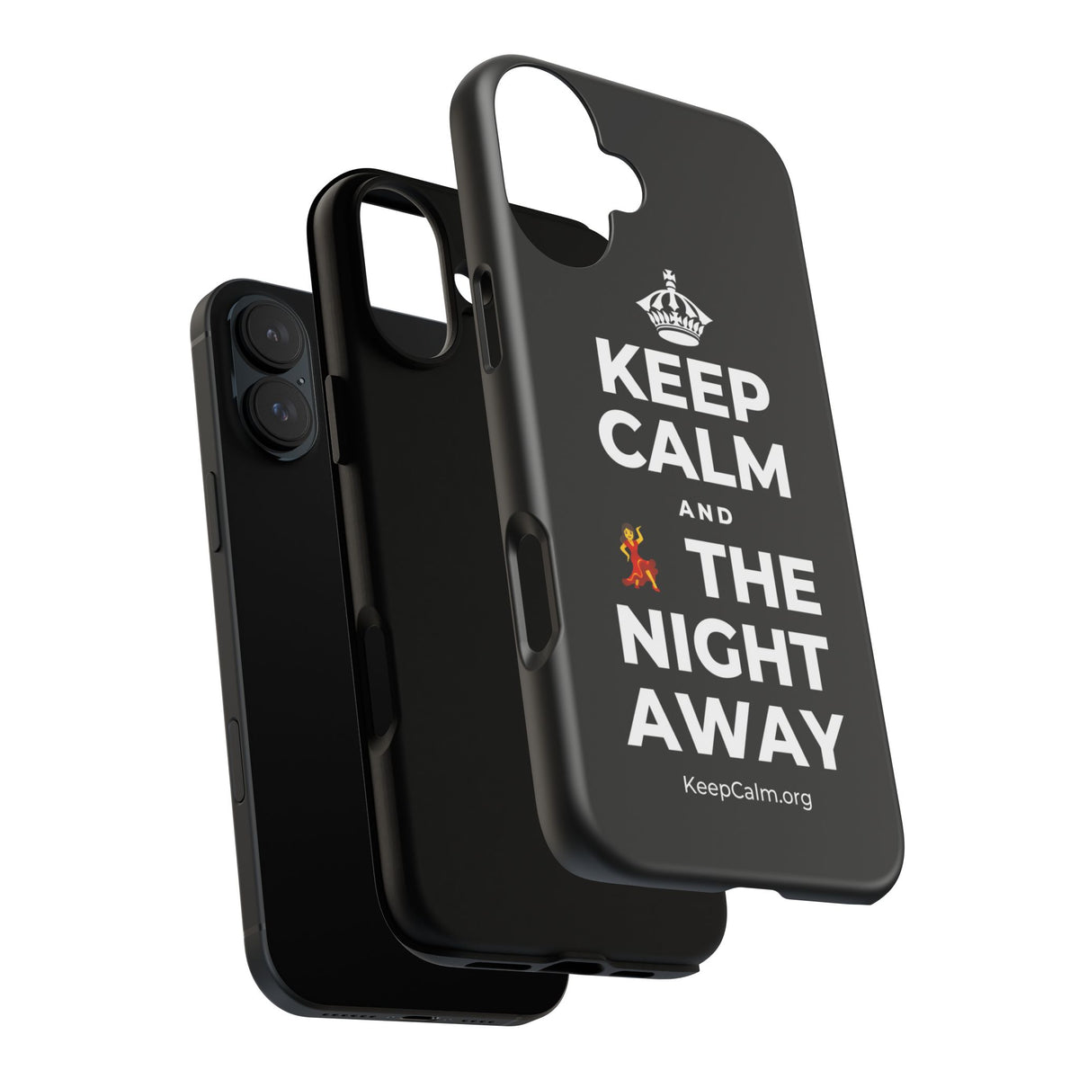 KEEP CALM AND 💃 THE NIGHT AWAY Phone Case