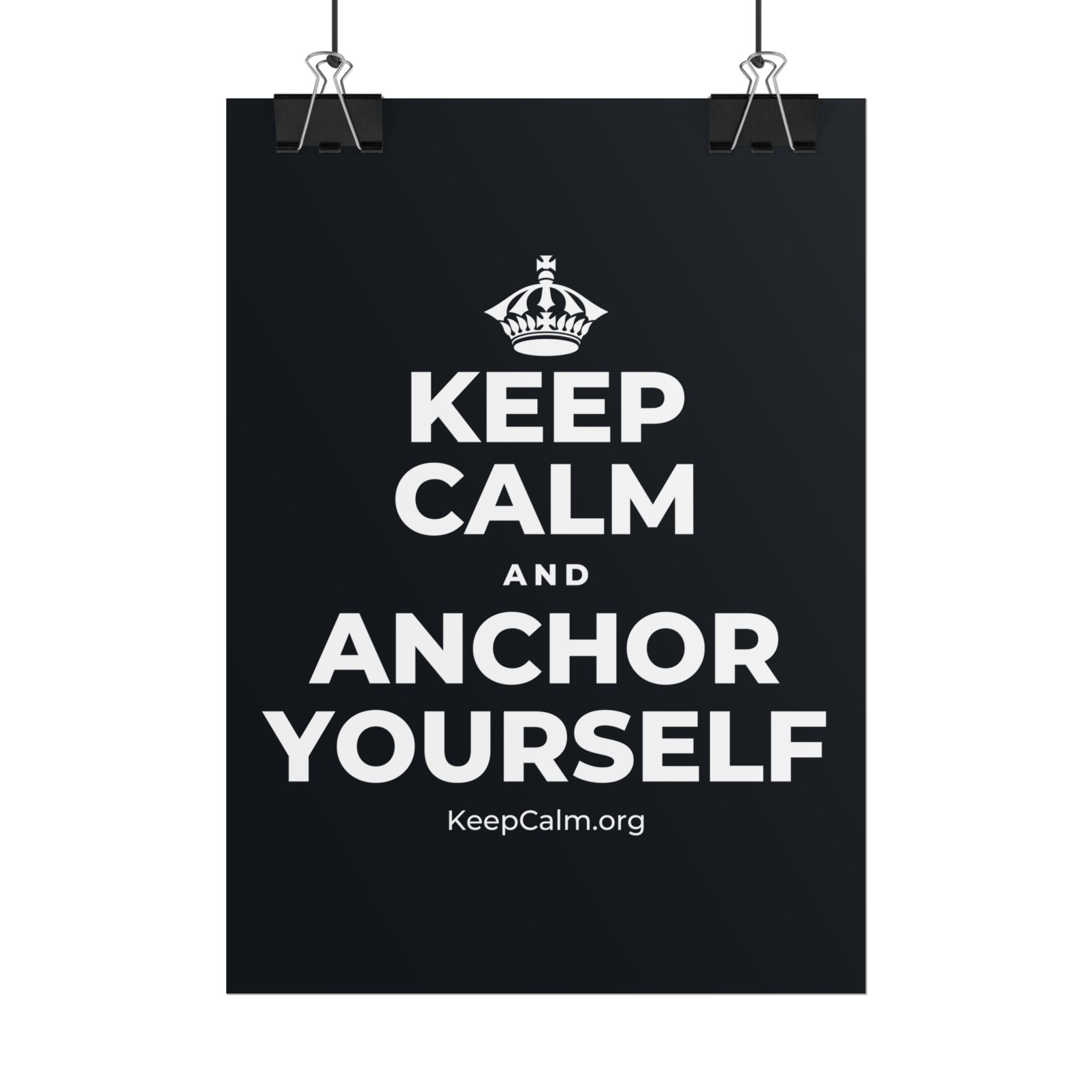 KEEP CALM AND ANCHOR YOURSELF Poster (Dark)
