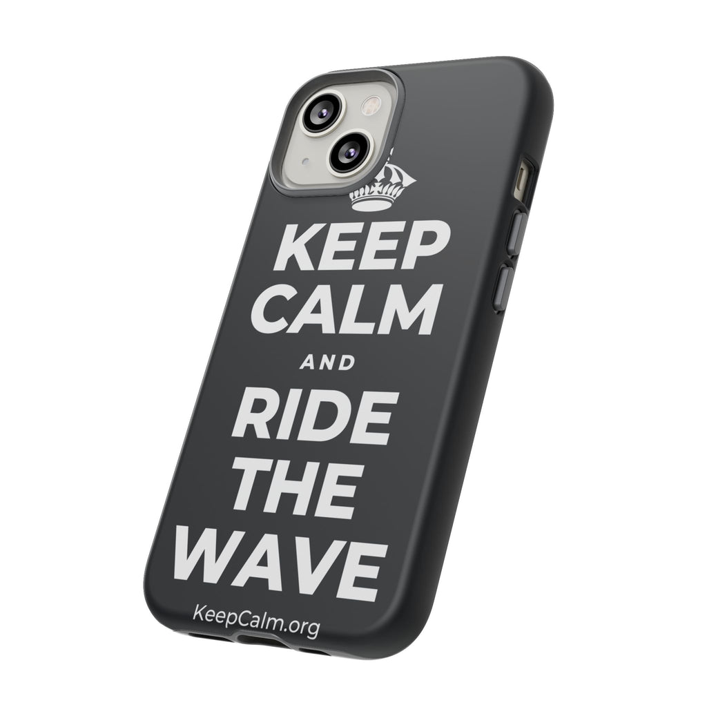 KEEP CALM AND RIDE THE WAVE Phone Case (Dark)