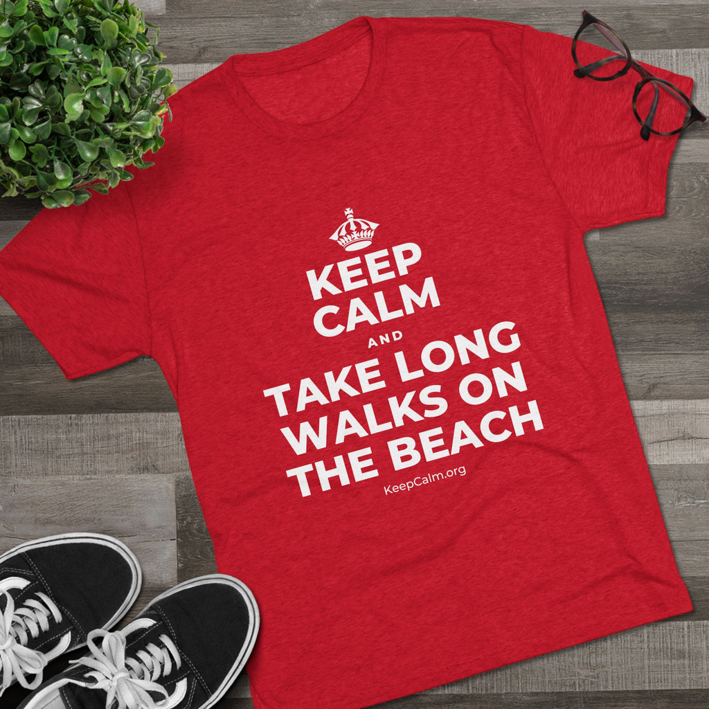 KEEP CALM AND TAKE LONG WALKS ON THE BEACH Tri-Blend Tee