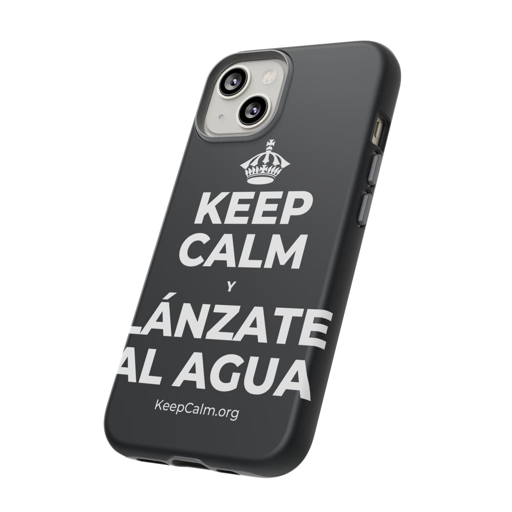 KEEP CALM Y LÁNZATE AL AGUA Phone Case (Dark)