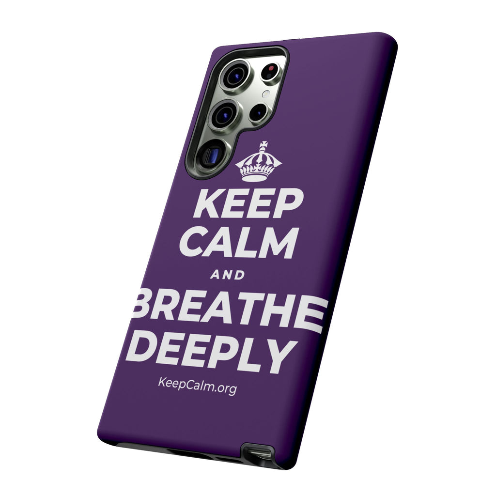 KEEP CALM AND BREATHE DEEPLY Phone Case
