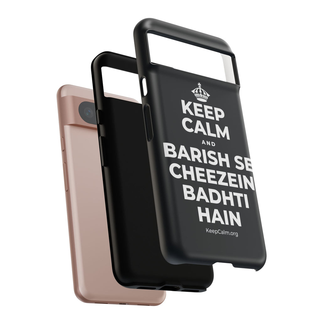 KEEP CALM AND BARISH SE CHEEZEIN BADHTI HAIN Phone Case (Dark)
