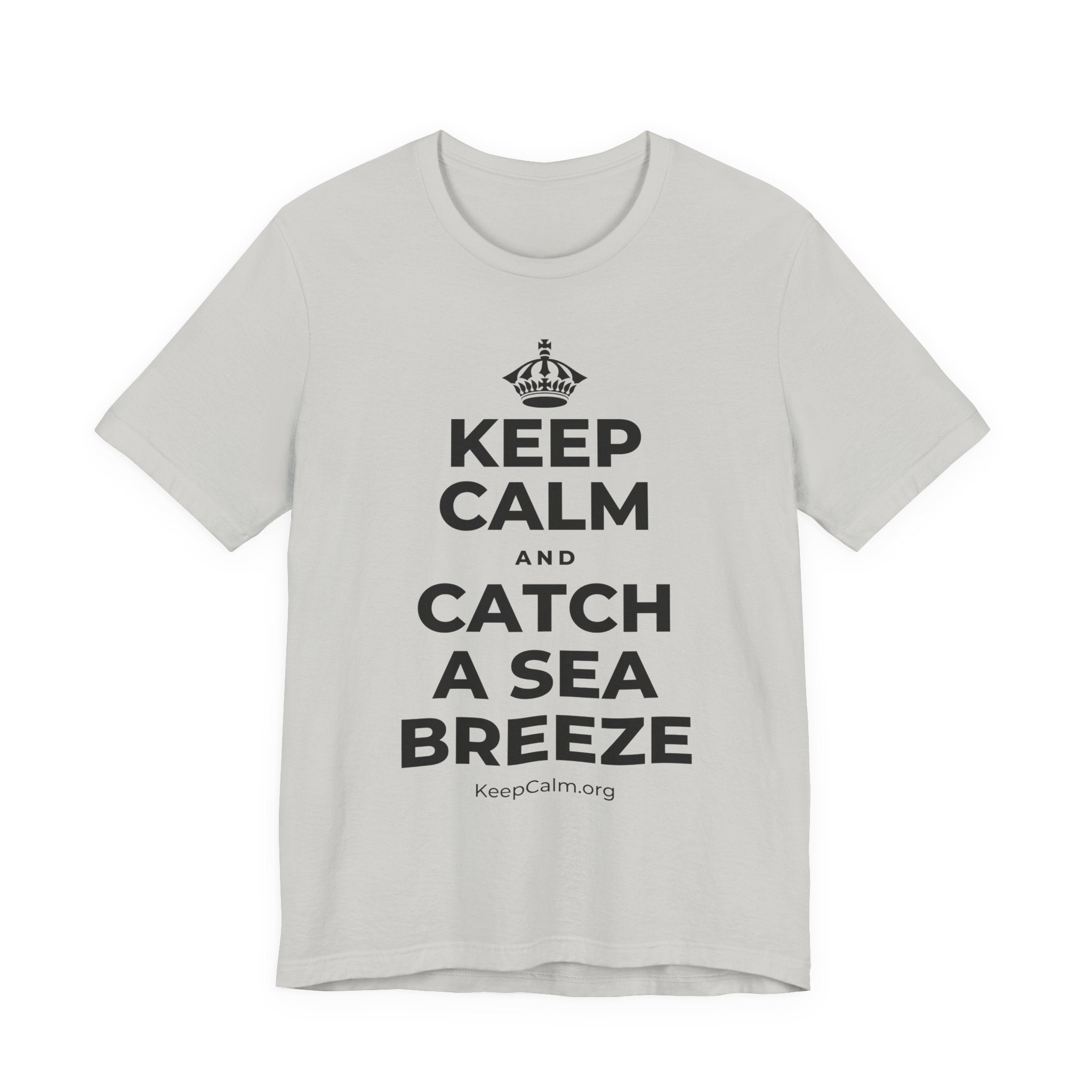 KEEP CALM AND CATCH A SEA BREEZE T-Shirt (Baby Blue–Silver)