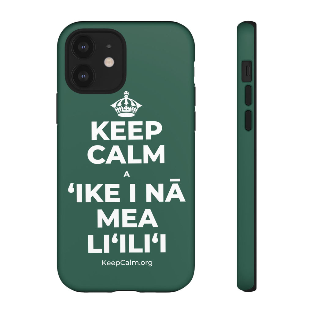 KEEP CALM A ʻIKE I NĀ MEA LIʻILIʻI Phone Case