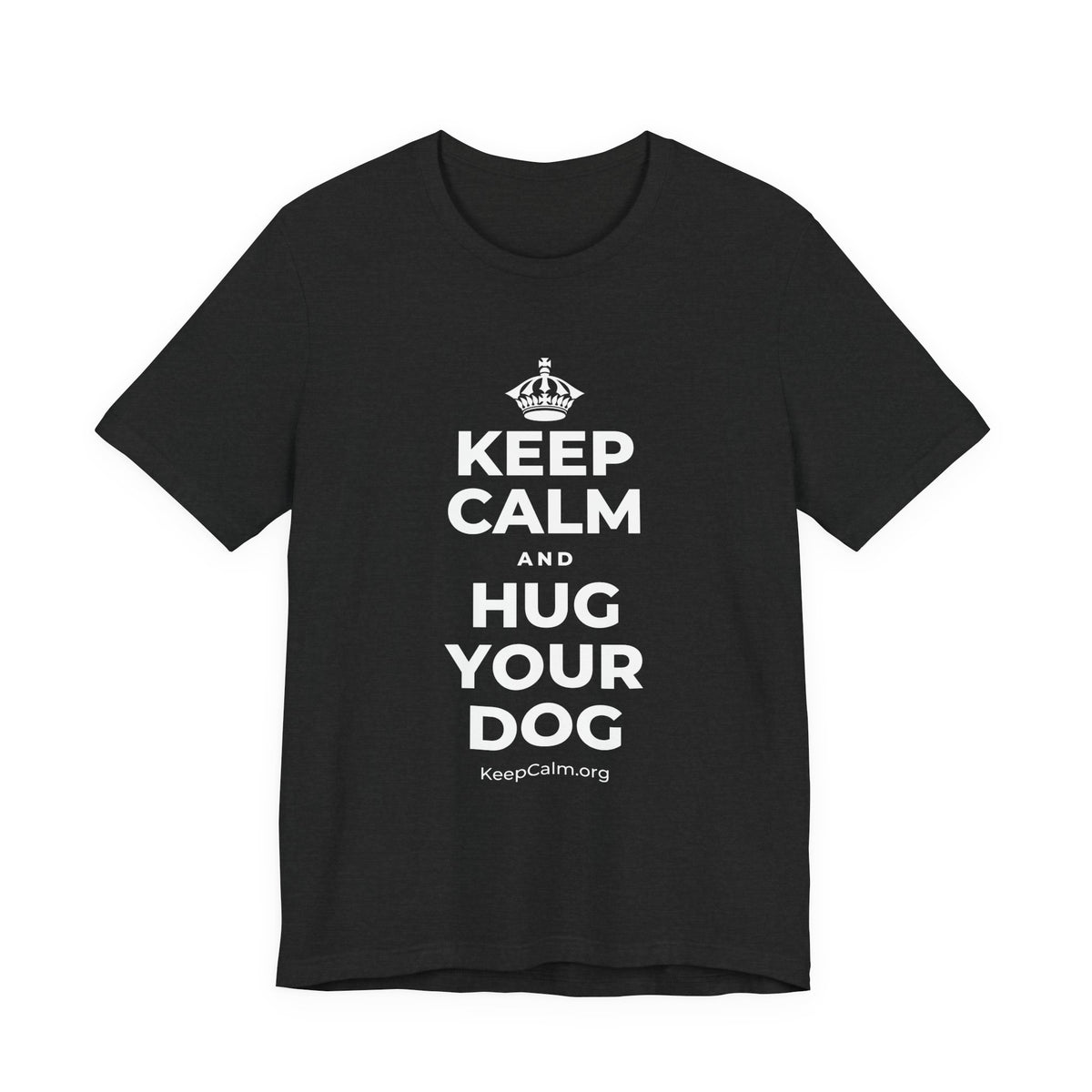 KEEP CALM AND HUG YOUR DOG T-Shirt (White–Asphalt)