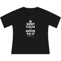 KEEP CALM AND MOVE TO IT Women's Raglan Tee
