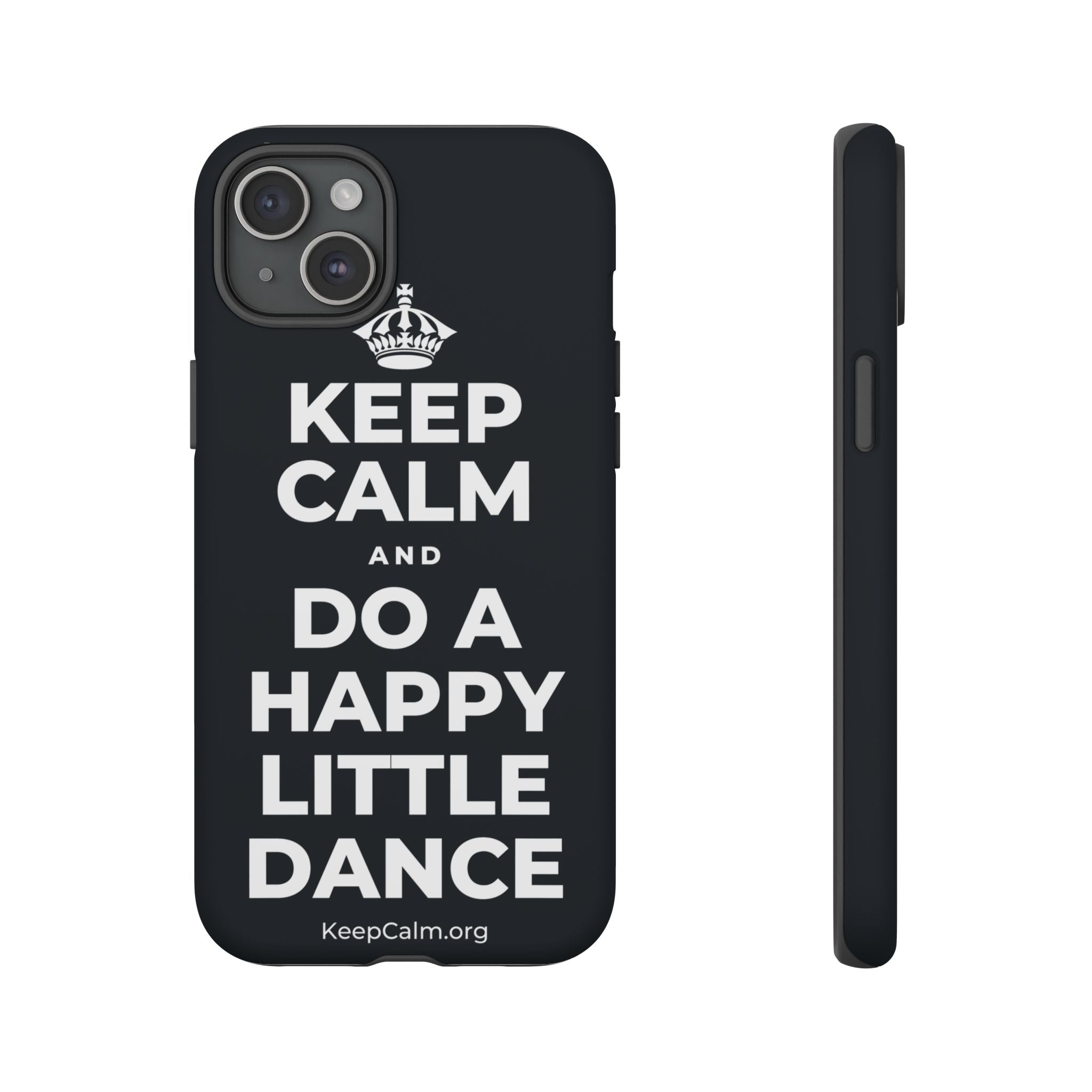 KEEP CALM AND DO A HAPPY LITTLE DANCE Phone Case (Dark)