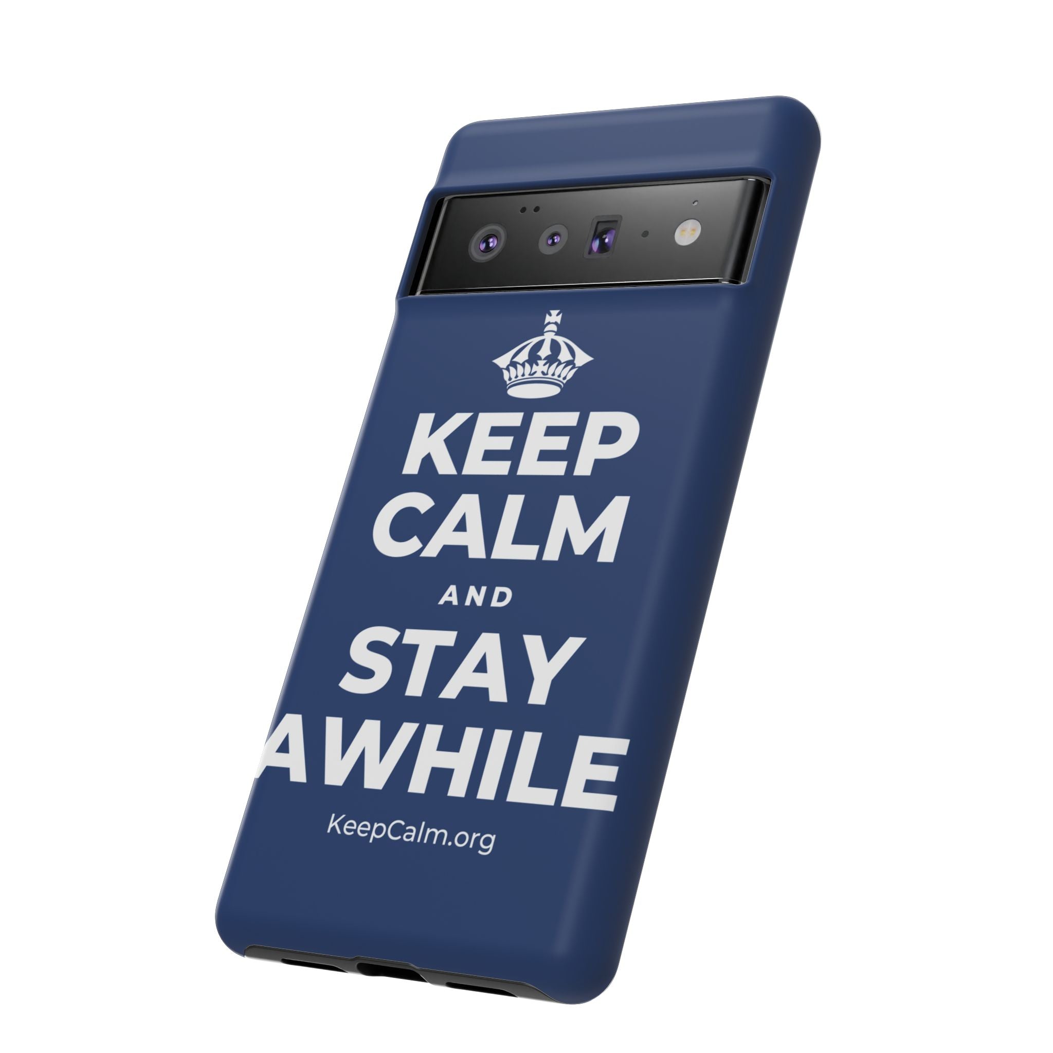 KEEP CALM AND STAY AWHILE Phone Case