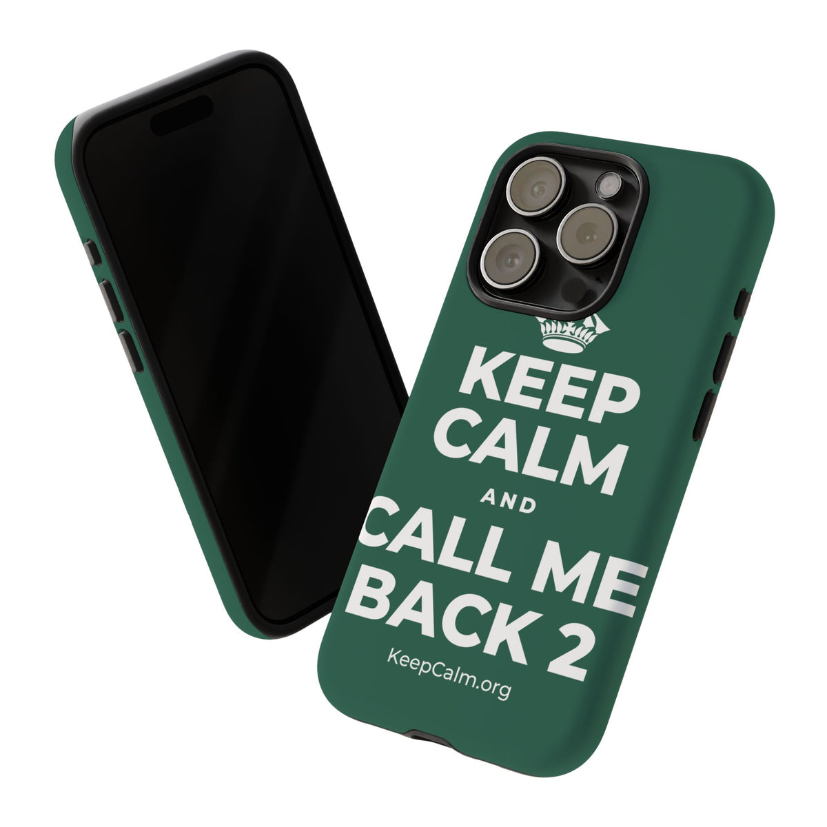 KEEP CALM AND CALL ME BACK 2 Phone Case