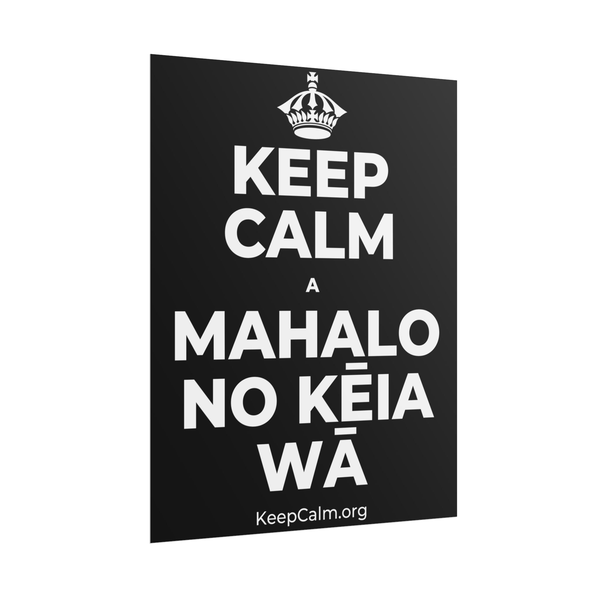 KEEP CALM A MAHALO NO KĒIA WĀ Poster