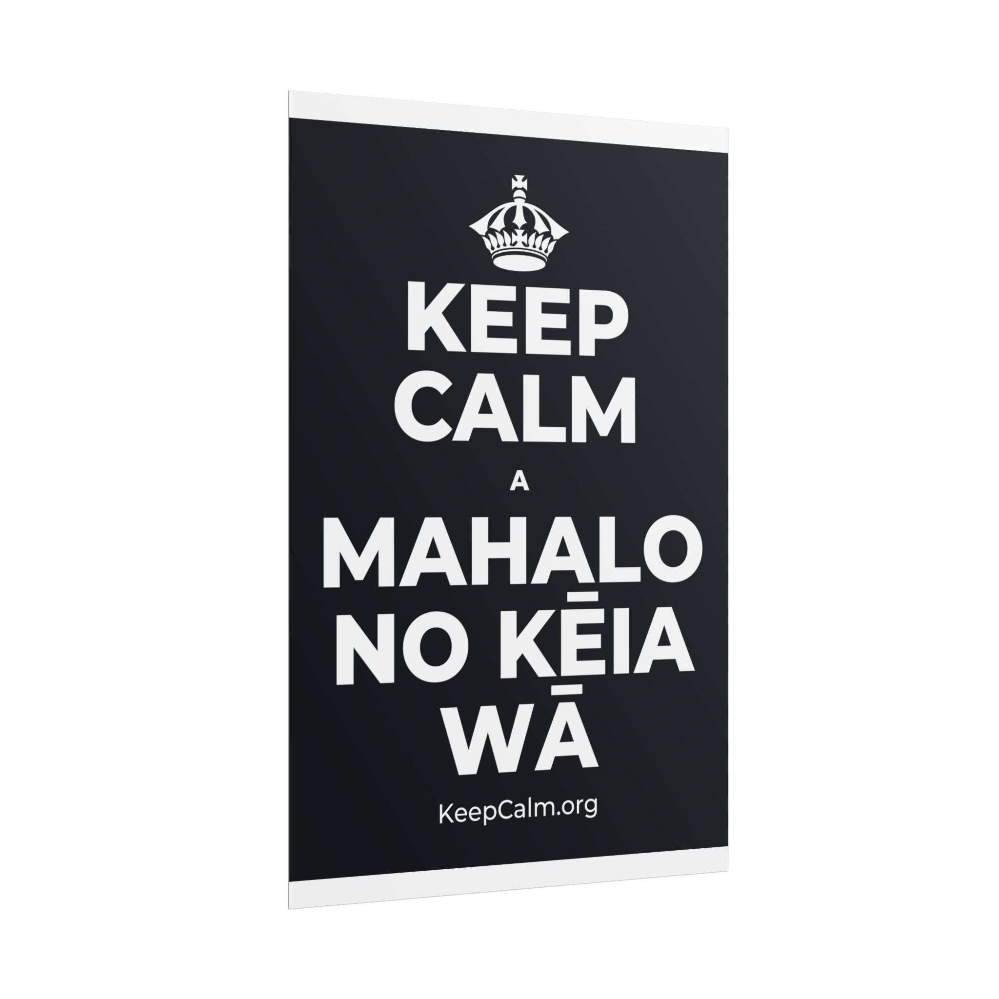 KEEP CALM A MAHALO NO KĒIA WĀ Poster (Dark)