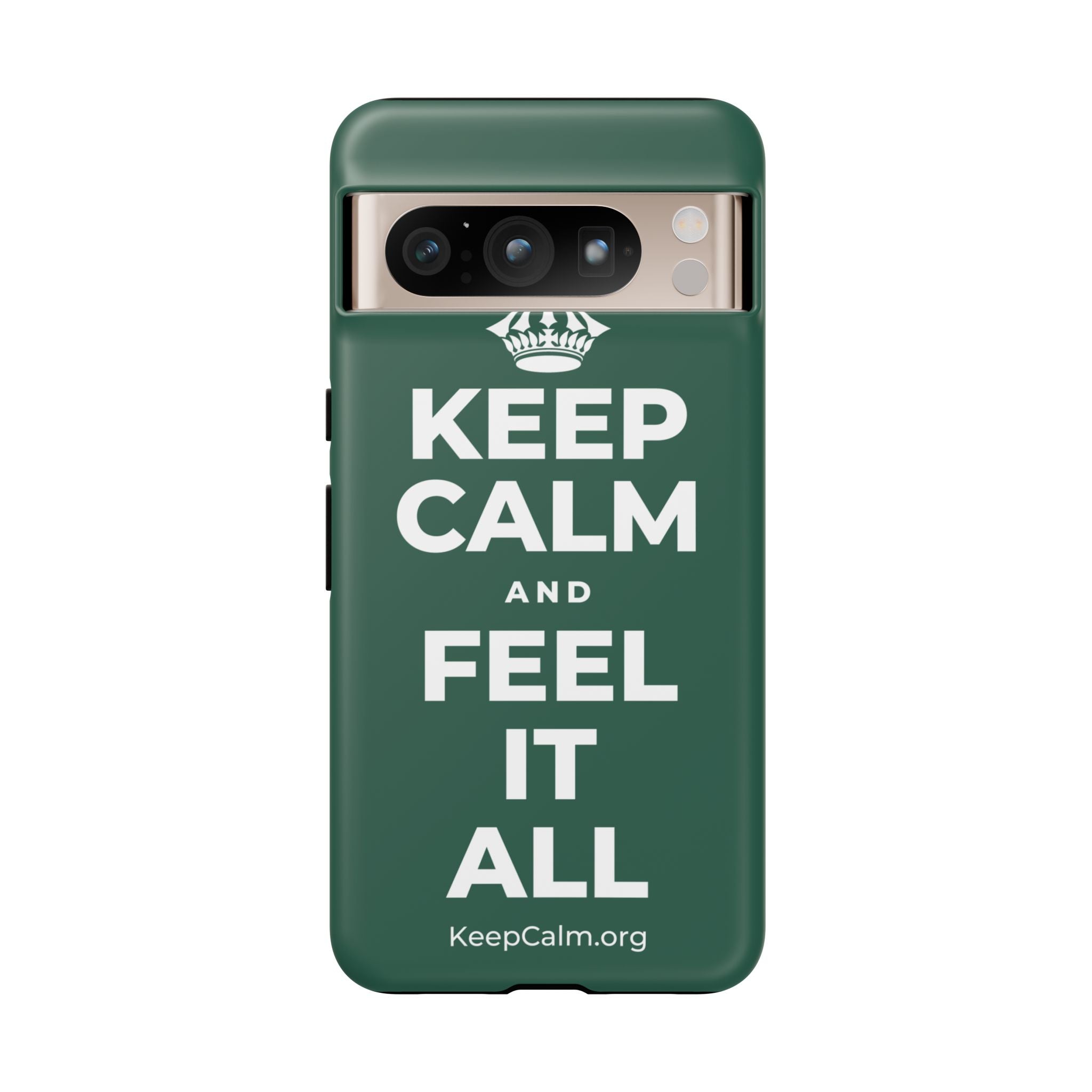 KEEP CALM AND FEEL IT ALL Phone Case