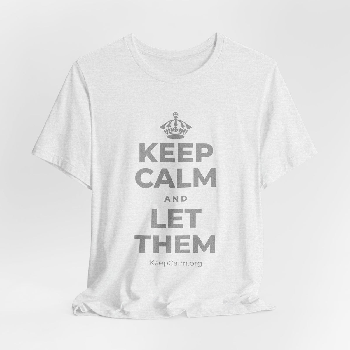 KEEP CALM AND LET THEM T-Shirt (Soft Cream–Heather Mauve)