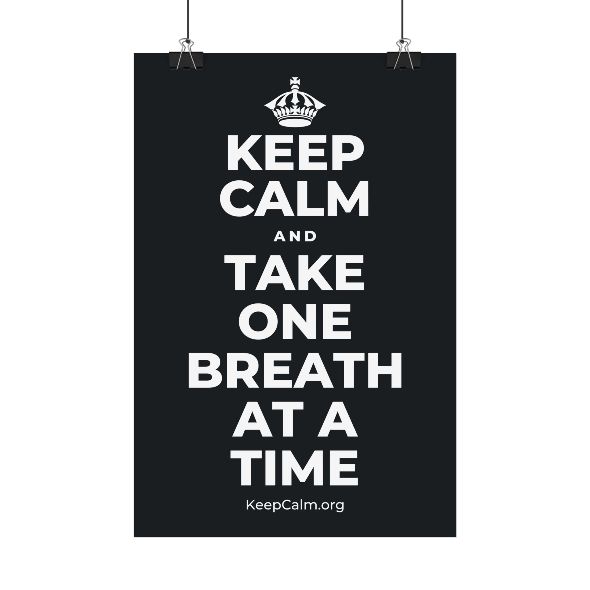 KEEP CALM AND TAKE ONE BREATH AT A TIME Satin Poster (Dark)