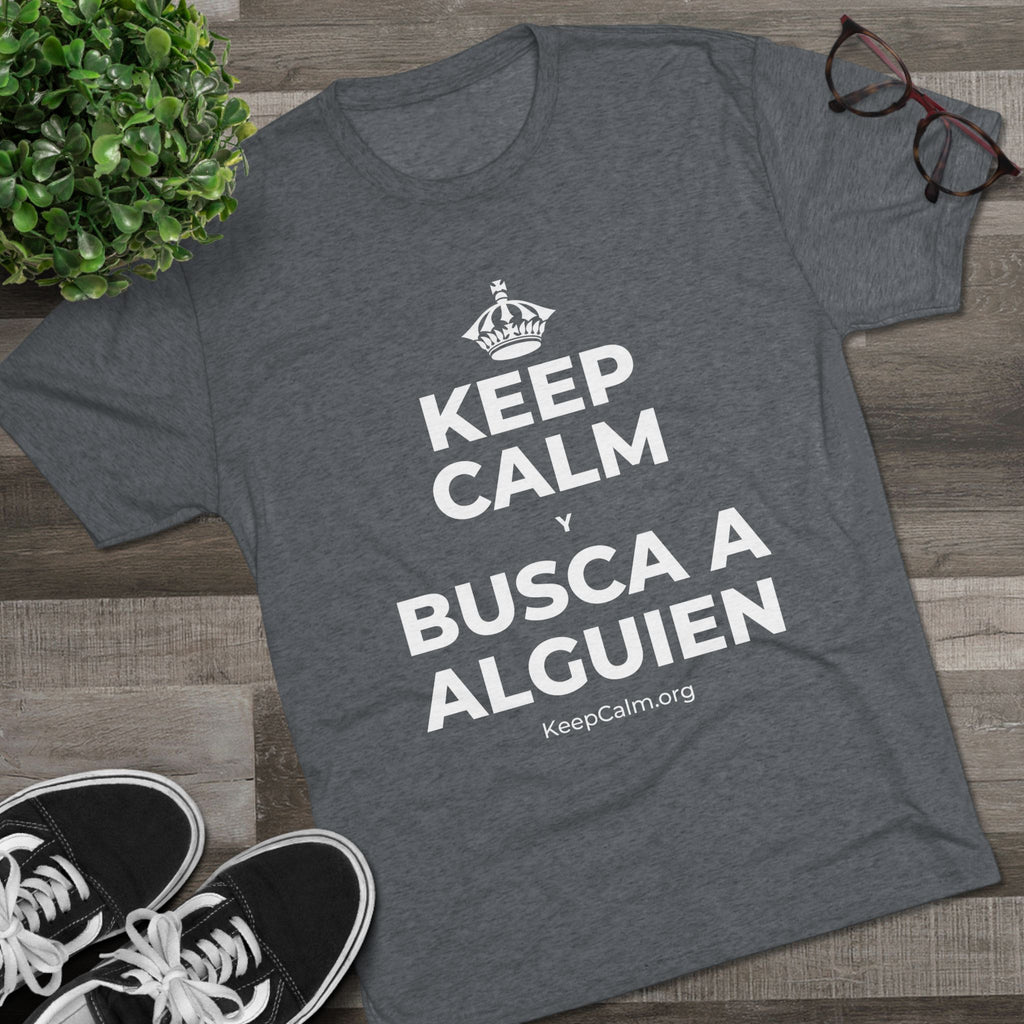 KEEP CALM Y BUSCA A ALGUIEN Tri-Blend Tee