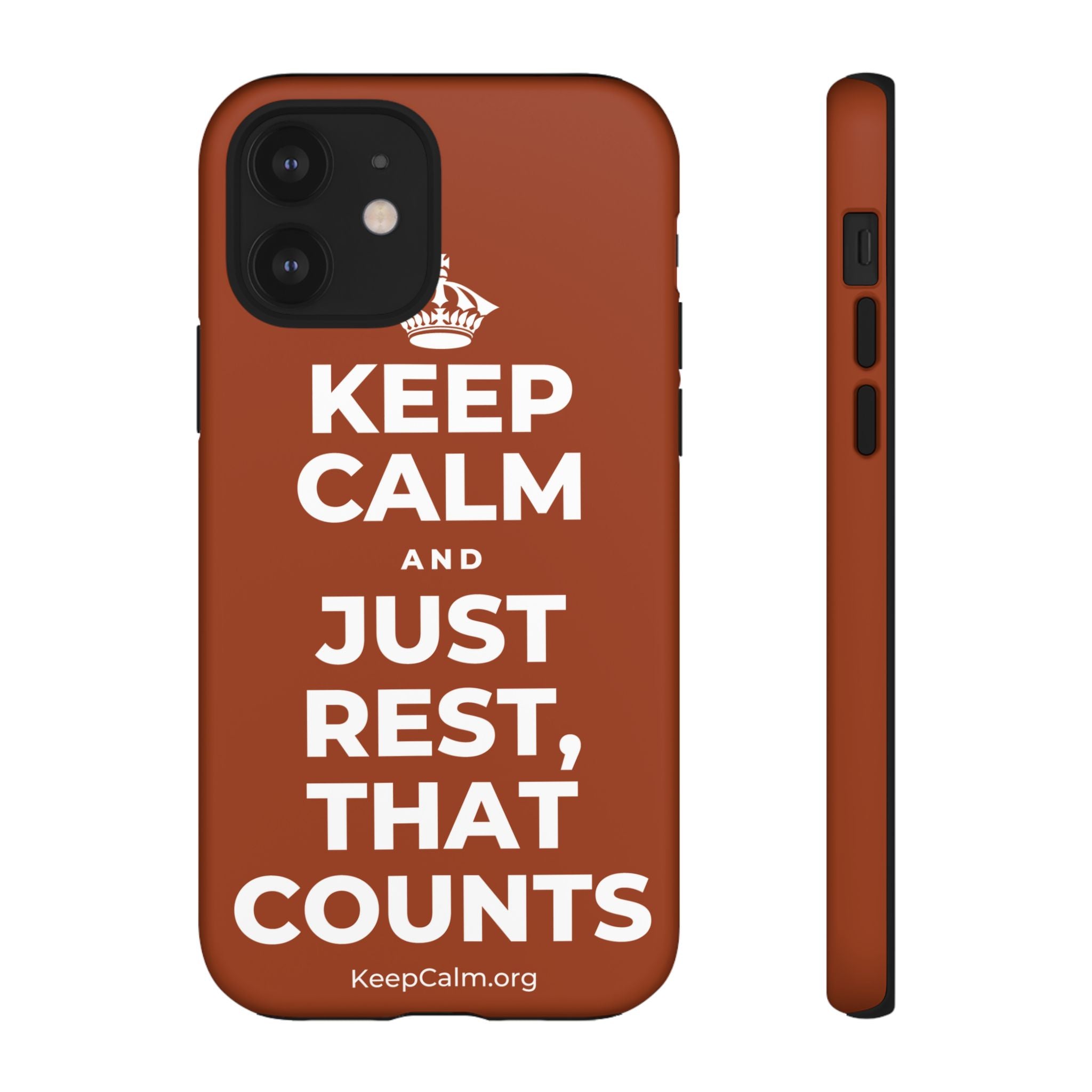 KEEP CALM AND JUST REST, THAT COUNTS Phone Case