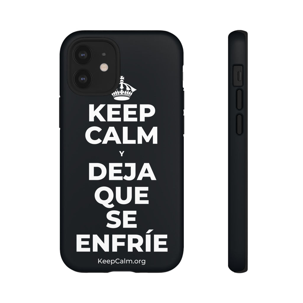 KEEP CALM Y DEJA QUE SE ENFRÍE Phone Case (Dark)