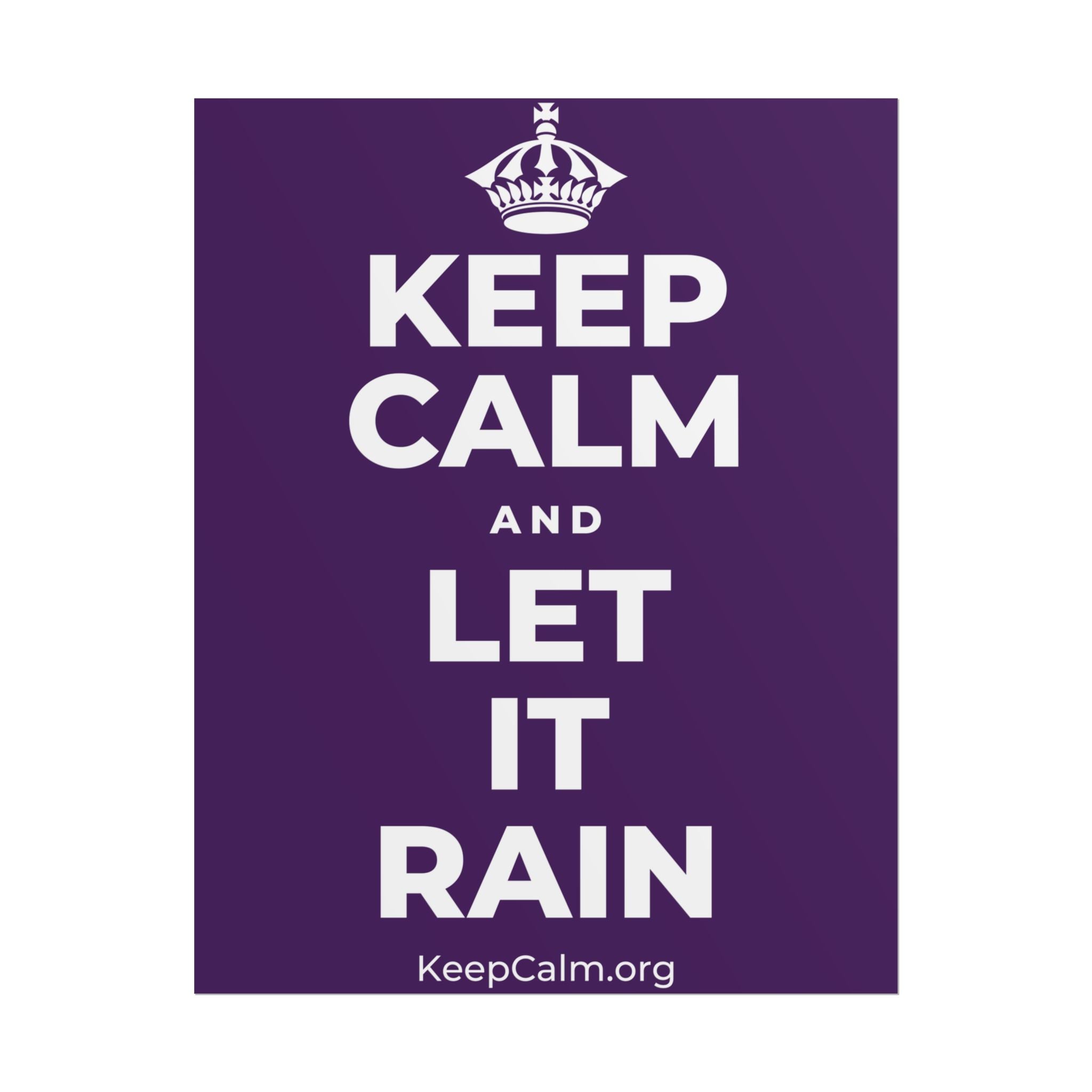 KEEP CALM AND LET IT RAIN Poster