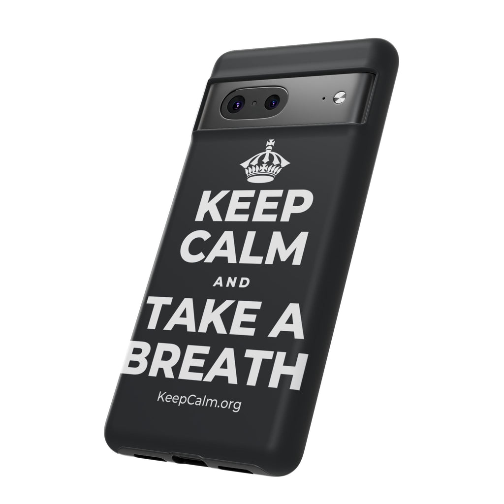 KEEP CALM AND TAKE A BREATH Phone Case (Dark)