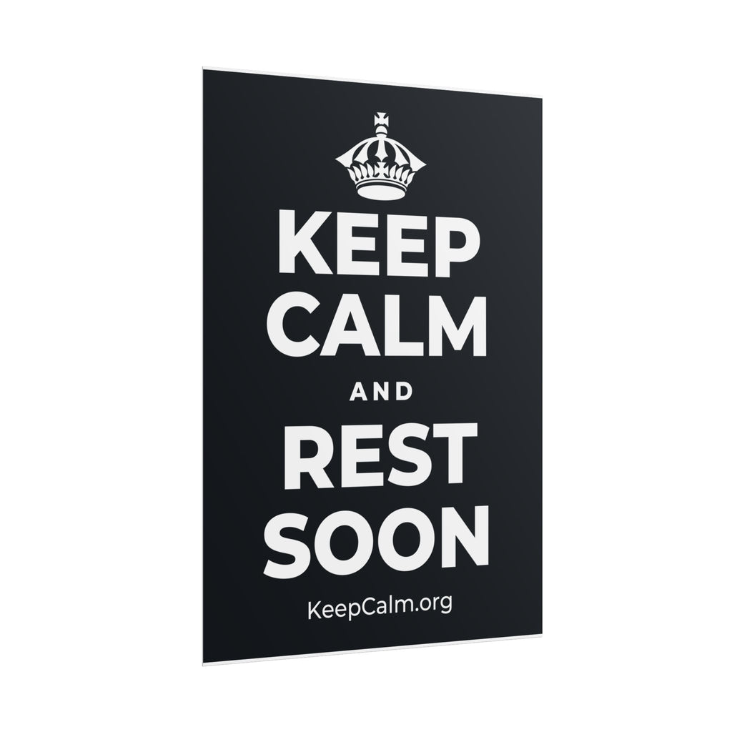 KEEP CALM AND REST SOON Poster (Dark)