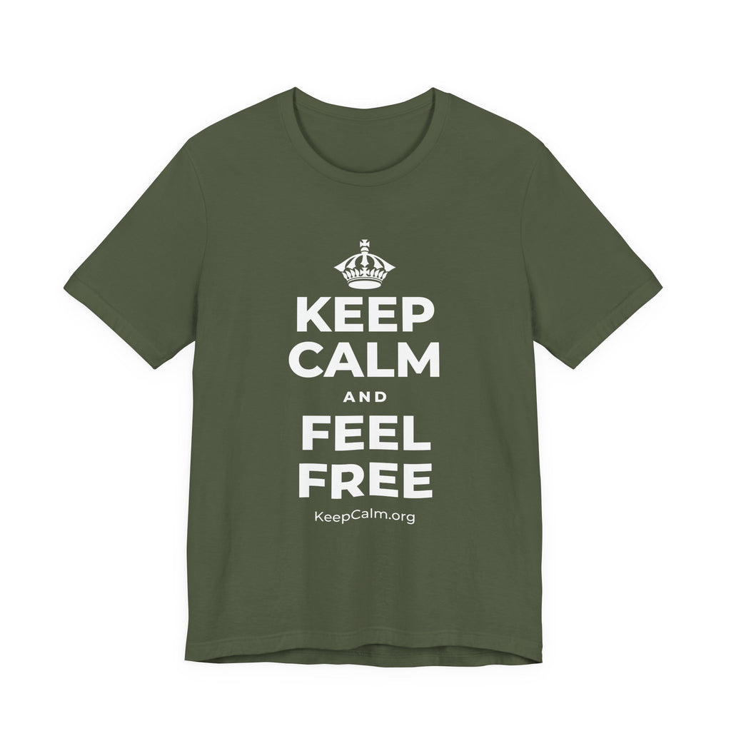 KEEP CALM AND FEEL FREE T-Shirt (Military Green–Autumn)