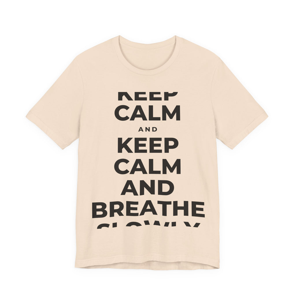 KEEP CALM AND BREATHE SLOWLY T-Shirt (Soft Cream–Heather Mauve)