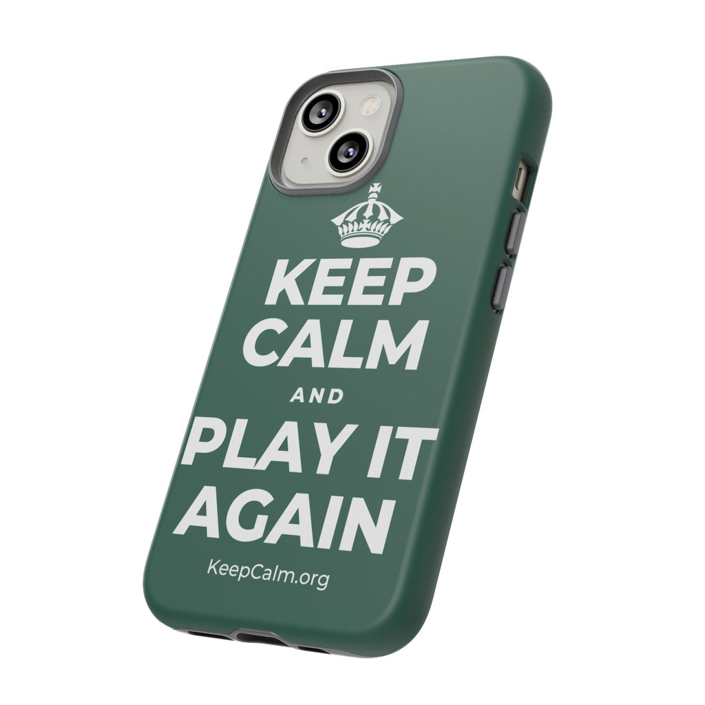 KEEP CALM AND PLAY IT AGAIN Phone Case