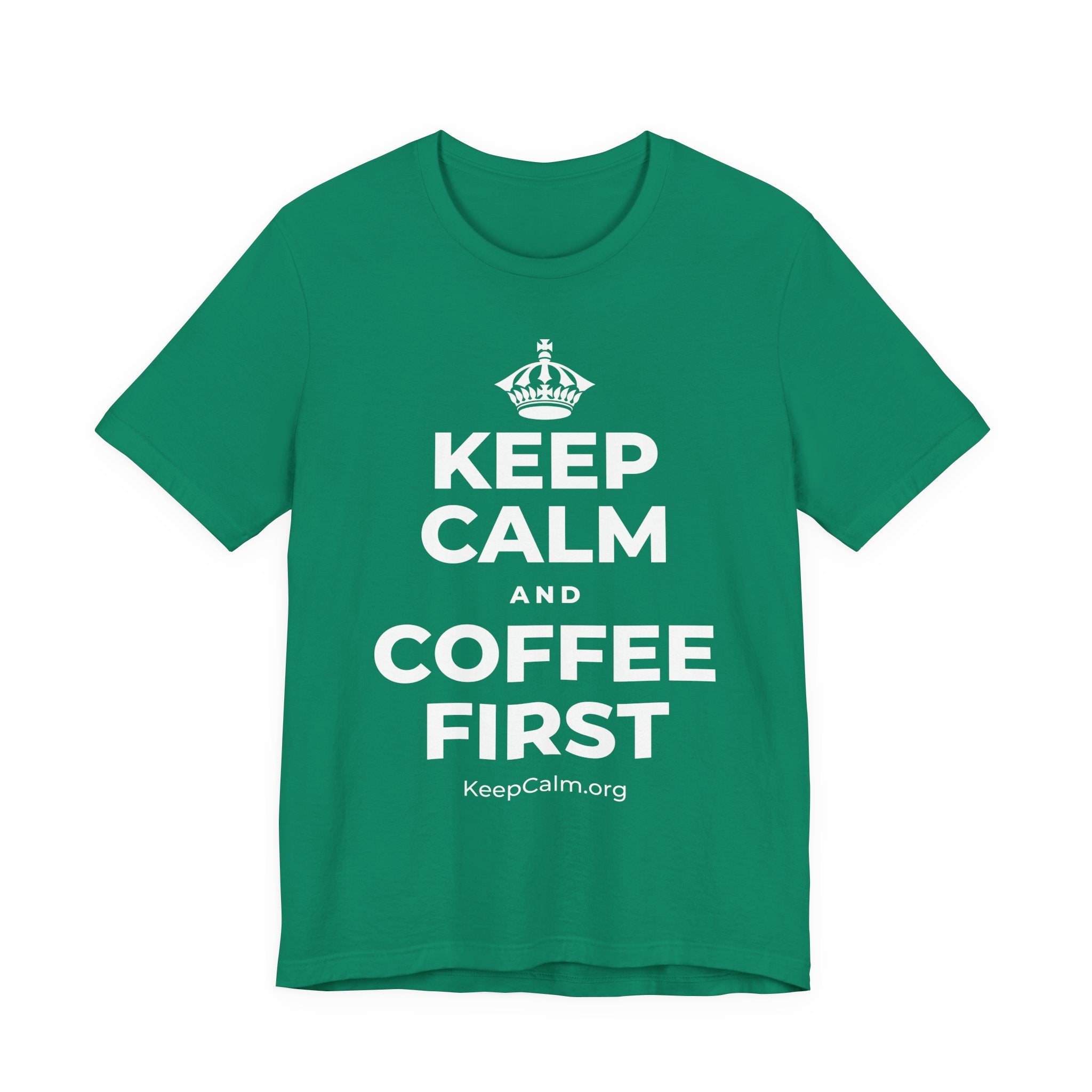 KEEP CALM AND COFFEE FIRST T-Shirt (White–Asphalt)