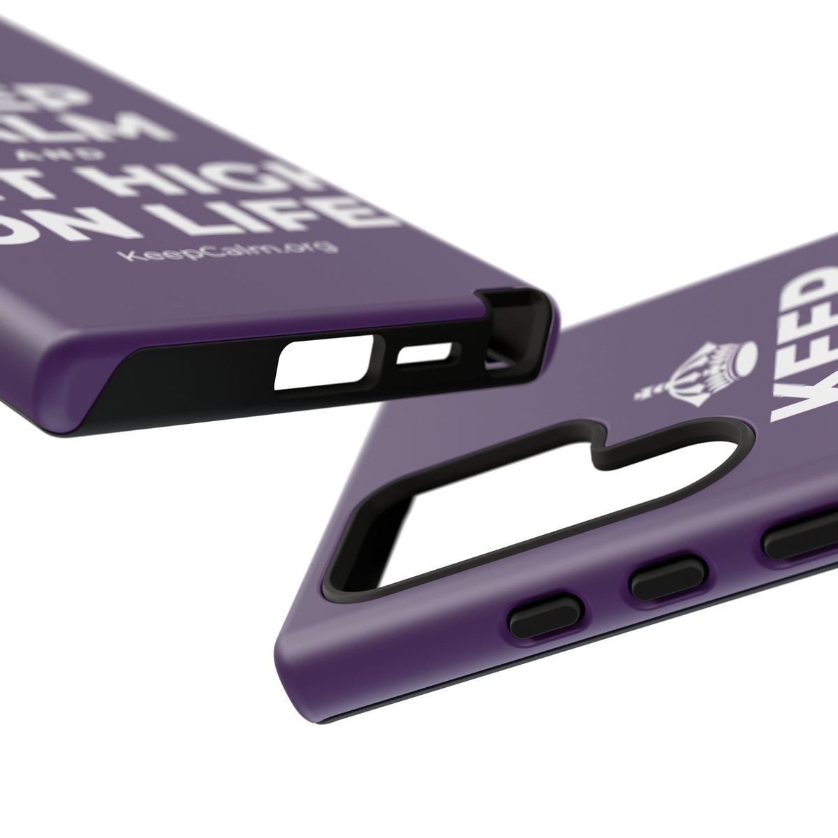 KEEP CALM AND GET HIGH ON LIFE Phone Case