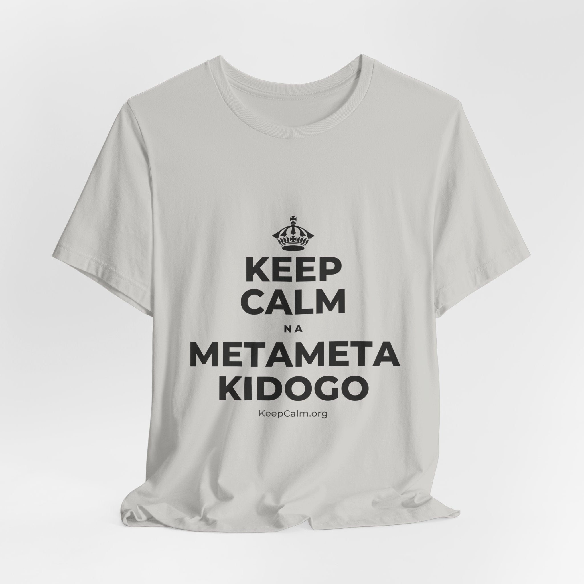 KEEP CALM NA METAMETA KIDOGO T-Shirt (Baby Blue–Silver)