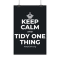 KEEP CALM AND TIDY ONE THING Satin Poster (Dark)