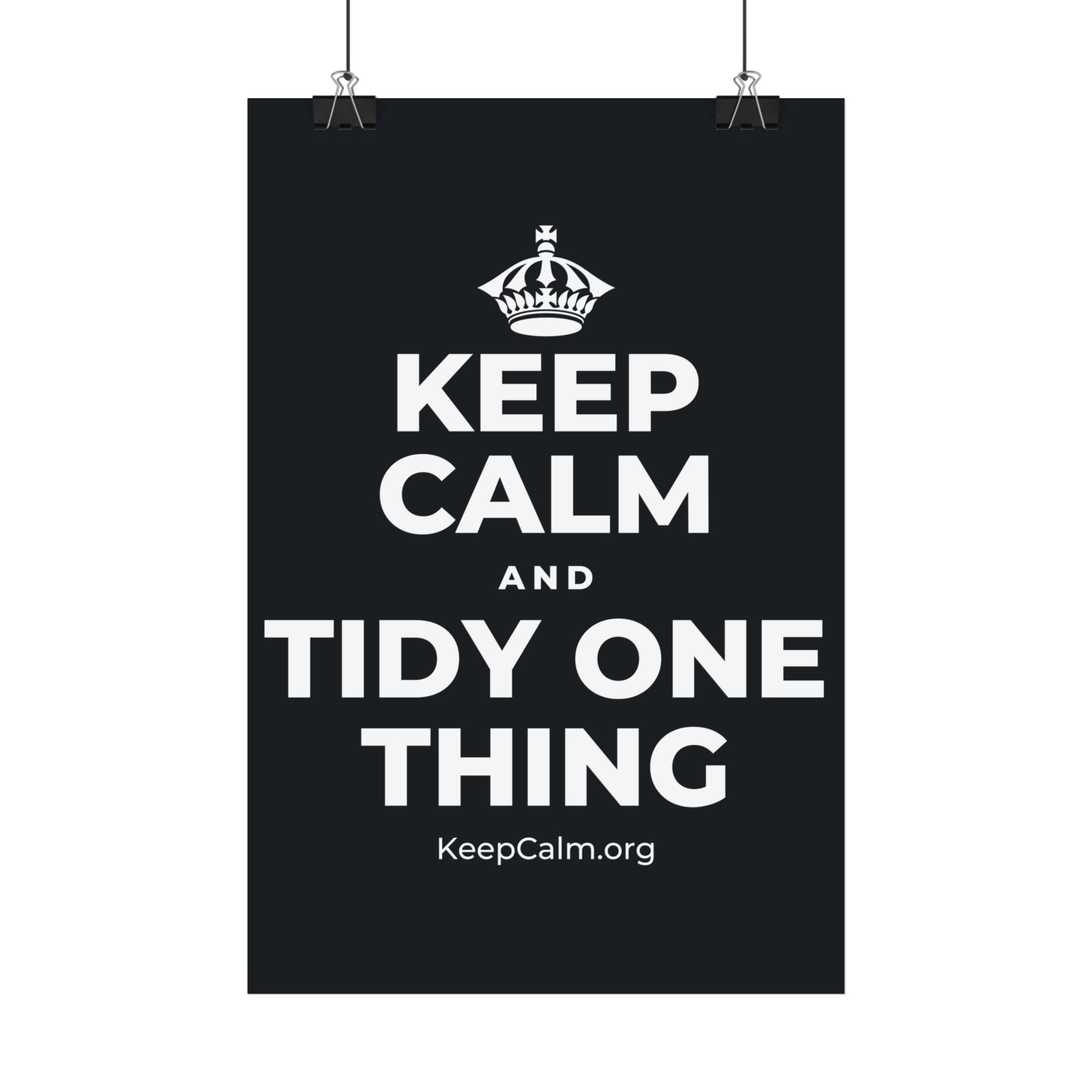 KEEP CALM AND TIDY ONE THING Satin Poster (Dark)
