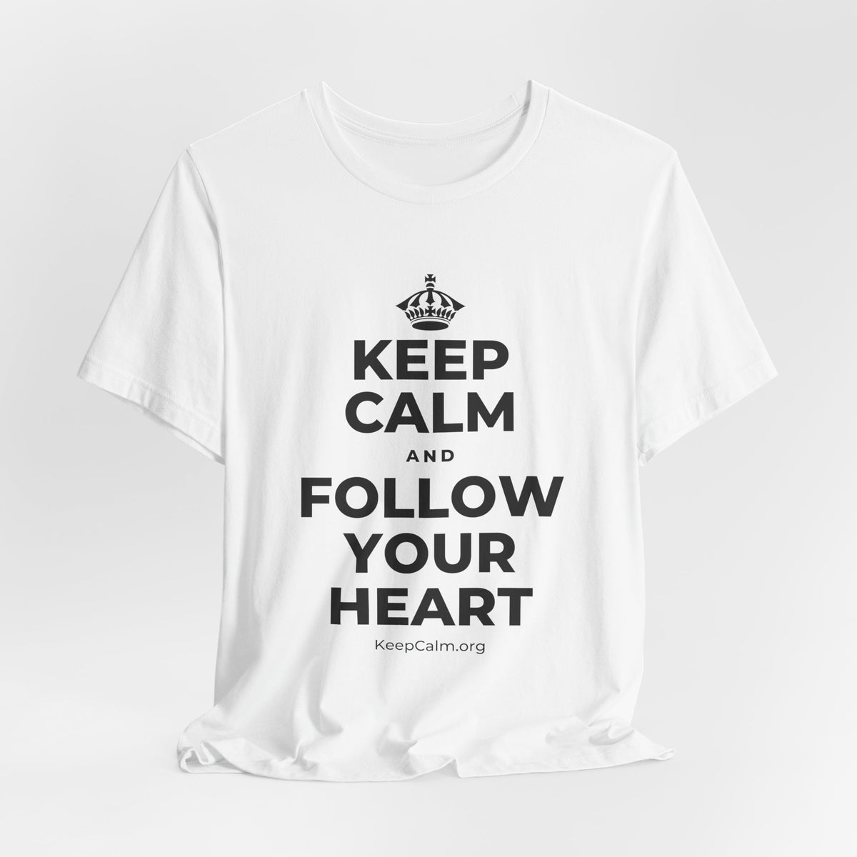 KEEP CALM AND FOLLOW YOUR HEART T-Shirt (White–Asphalt)